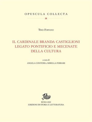cover image of Il cardinale Branda Castiglioni legato pontificio e mecenate della cultura